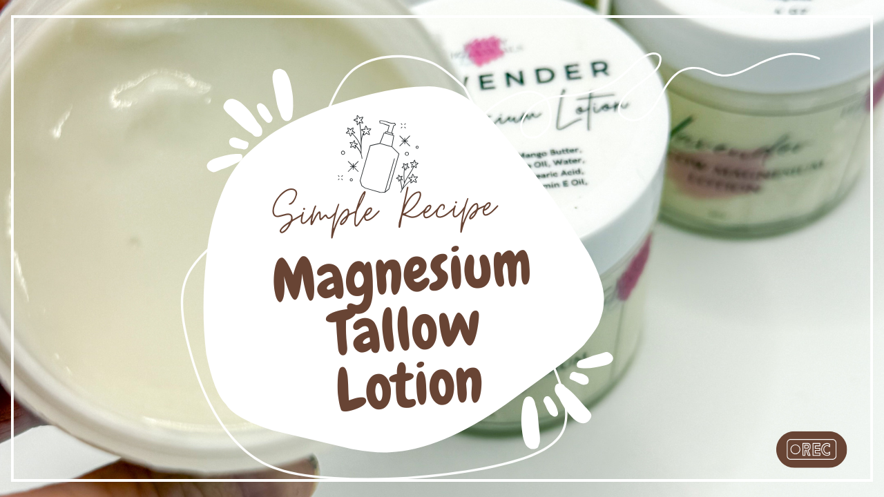 Magnesium Tallow Lotion Recipe with notes