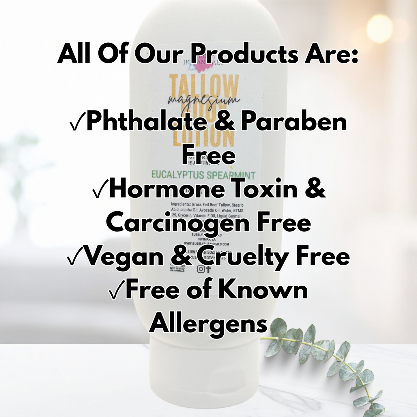 A white bottle of Tallow Magnesium Lotion in Spearmint scent, featuring a large black text overlay that lists product benefits such as being phthalate and paraben free, hormone toxin and carcinogen free, vegan and cruelty free, and free of known allergens. A sprig of eucalyptus is visible on the right side against a bright, softly blurred background.