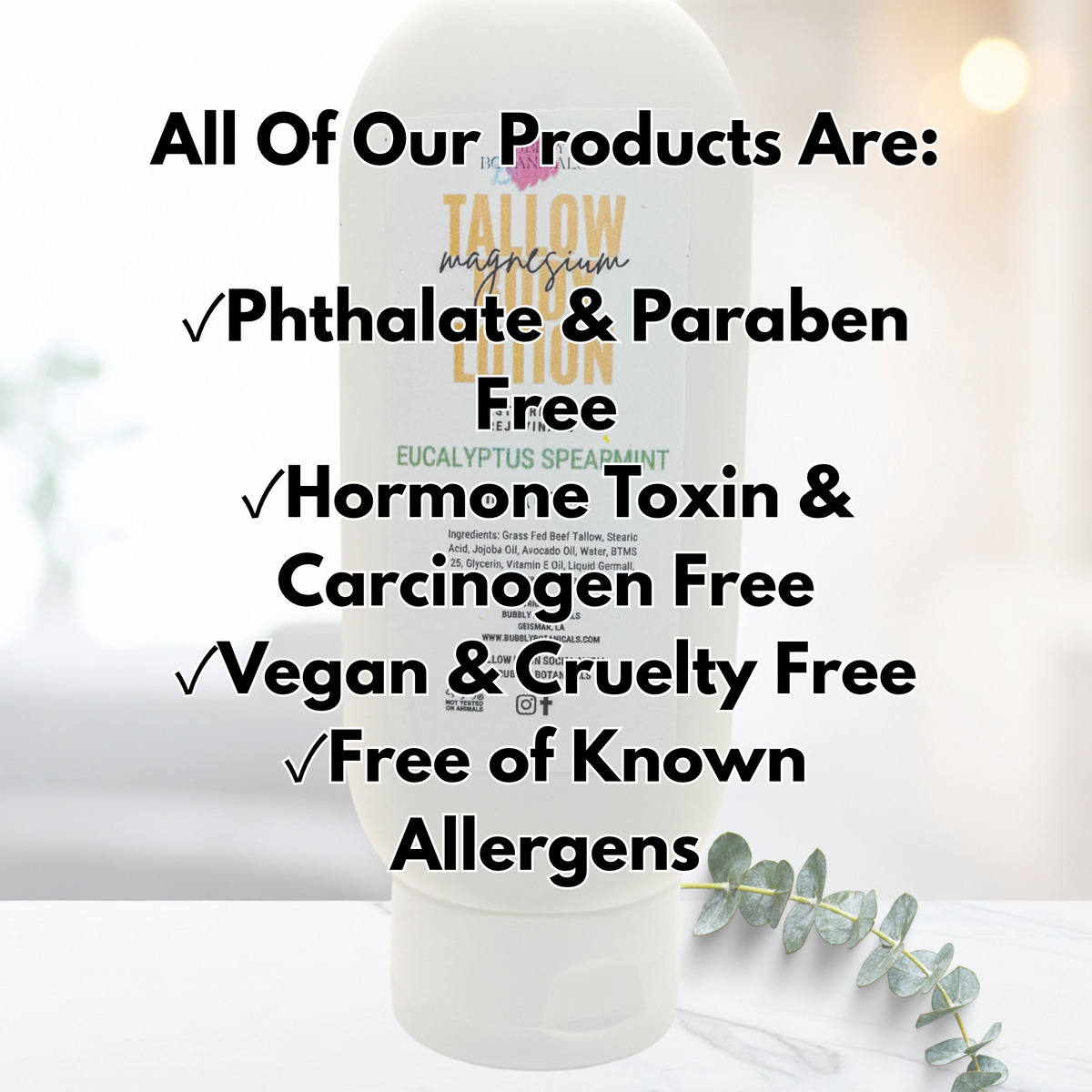 A white bottle of Tallow Magnesium Lotion in Spearmint scent, featuring a large black text overlay that lists product benefits such as being phthalate and paraben free, hormone toxin and carcinogen free, vegan and cruelty free, and free of known allergens. A sprig of eucalyptus is visible on the right side against a bright, softly blurred background.