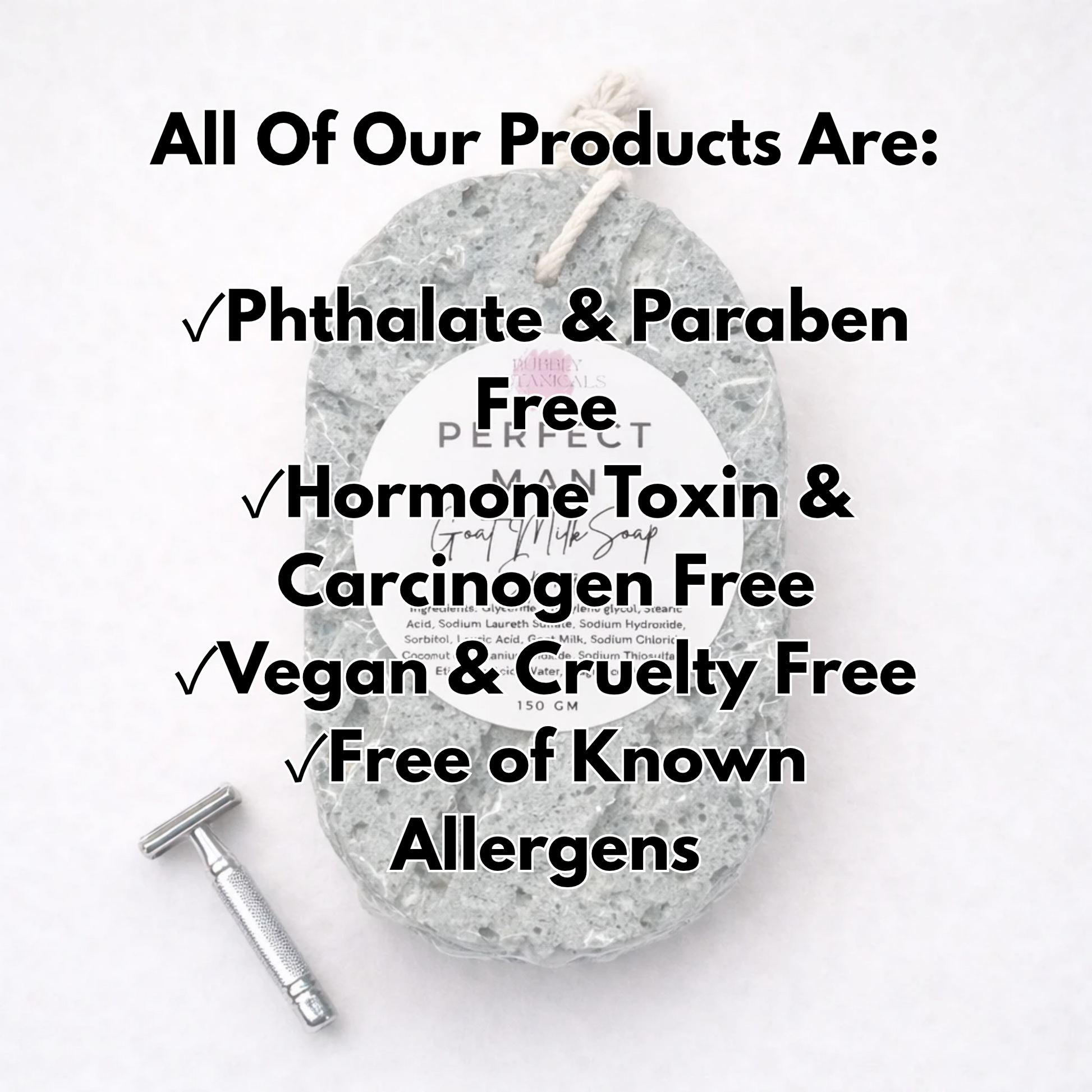 A gray textured goat milk soap sponge wrapped in clear plastic with a white paper label, shown on a white background with a silver safety razor. Large black text reads: 'All Of Our Products Are: Phthalate & Paraben Free, Hormone Toxin & Carcinogen Free, Vegan & Cruelty Free, Free of Known Allergens'.